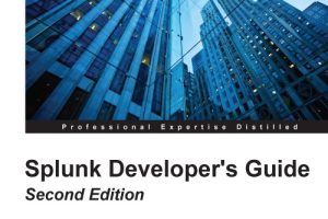 Splunk Developer's Guide (Packt Publishing, 2016)
