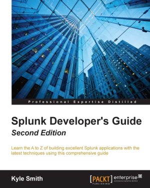 Splunk Developer's Guide (Packt Publishing, 2016)