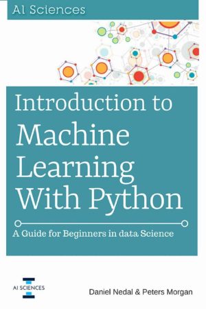 Introduction to Machine Learning with Python: A Beginner's Guide