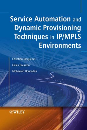 Service Automation in IP/MPLS Networks: Dynamic Provisioning Techniques