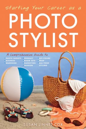 Photo Stylist Career Guide: Master Photo Shoots, Marketing & Business Skills