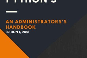 Network Automation with Python 3: An Administrator's Handbook