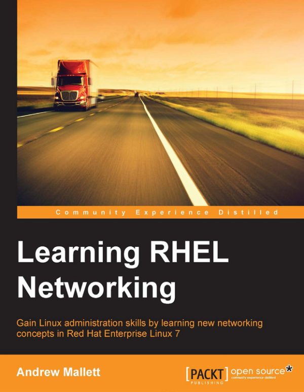 Learning RHEL Networking: Master Networking Skills in Red Hat Enterprise Linux