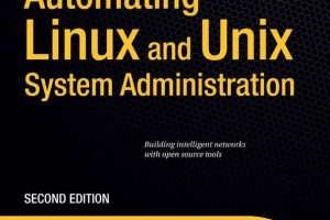 Automating Linux & Unix System Administration: A Comprehensive Guide