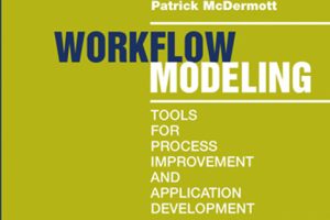 Workflow Modelling: A Guide to Optimizing Business Processes