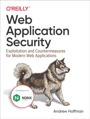 Web Application Security: Exploitation & Countermeasures (Hoffman, 2020)
