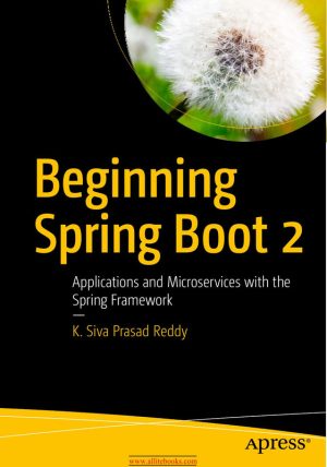 Beginning Spring Boot 2: Building Microservices with the Spring Framework (Apress, 2017)