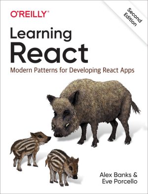 Learning React: Modern Patterns for Developing Efficient React Apps