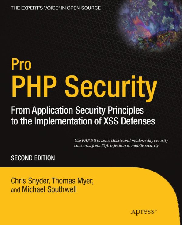 Pro PHP Security: Application Security Principles & XSS Defenses (2nd Edition)