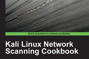 Kali Linux Network Scanning Cookbook: Techniques for Advanced Security (Packt, 2014)