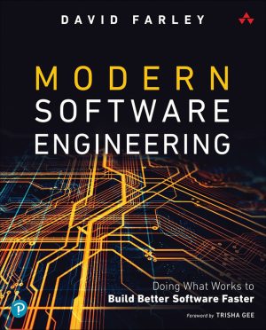 Modern Software Engineering: Build Better Software Faster (2021)