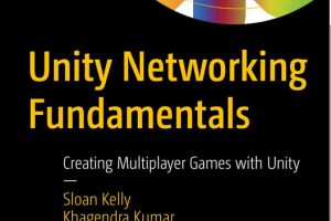 Unity Networking Fundamentals: Multiplayer Game Development (2021)