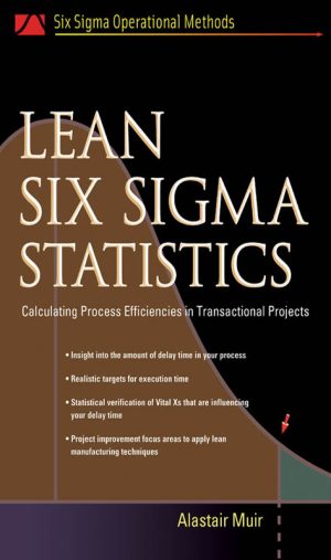 Lean Six Sigma Statistics: Practical Methods & Techniques