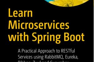 Learn Microservices with Spring Boot: Practical Approach to RESTful Services