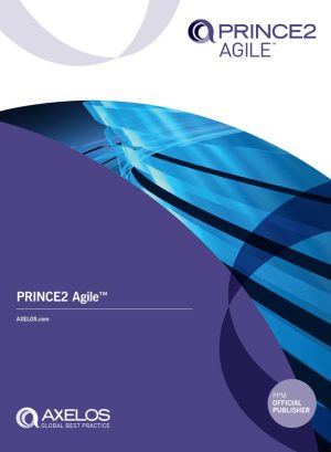 PRINCE2 Agile: Official Guide to Agile Project Management