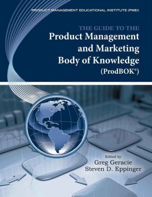 The Guide to Product Management & Marketing (ProdBOK® Guide, 2013)