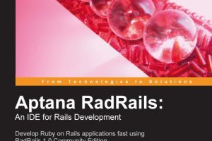 Aptana RadRails: A Guide for Ruby on Rails Development