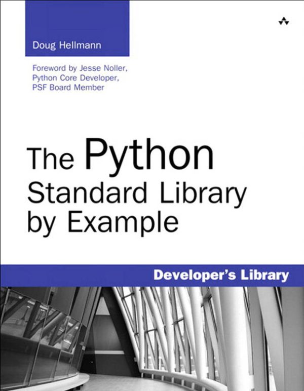 The Python Standard Library by Example: Master Python’s Core Modules