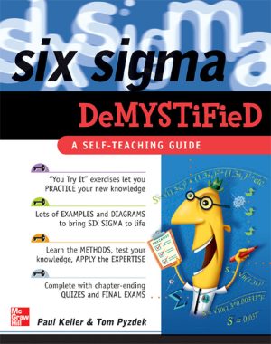 Six Sigma Demystified: Self-Teaching Guide to Quality Management
