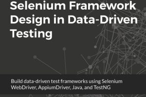 Selenium Framework Design in Data-Driven Testing: Best Practices for QA