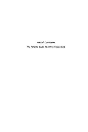 Nmap Cookbook: Fat-Free Guide to Network Scanning (2010)