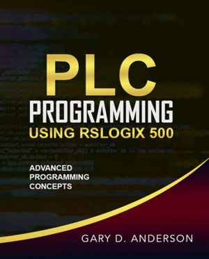 PLC Programming Using RSLogix 500: A Complete Guide (2020)
