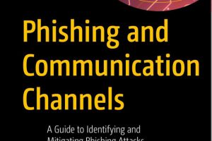 Phishing & Communication Channels: Mitigating Phishing Attacks (2021)
