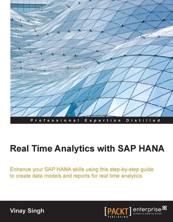 Real-Time Analytics with SAP HANA: Step-by-Step Guide to Reporting Models (2015)