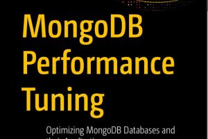 MongoDB Performance Tuning: Optimizing Databases & Applications