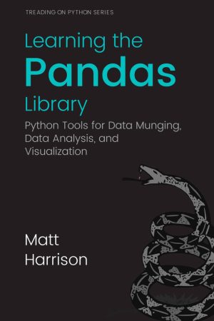 Learning the Pandas Library: Tools for Data Munging & Analysis