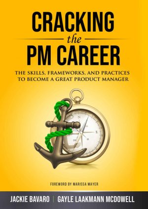 Cracking the PM Career: Skills & Practices for Product Management Success