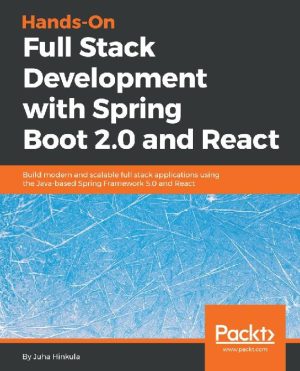 Full Stack Development with Spring Boot 2.0 & React: Hands-On Guide (2018)