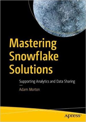 Mastering Snowflake Solutions: Analytics and Data Sharing Techniques