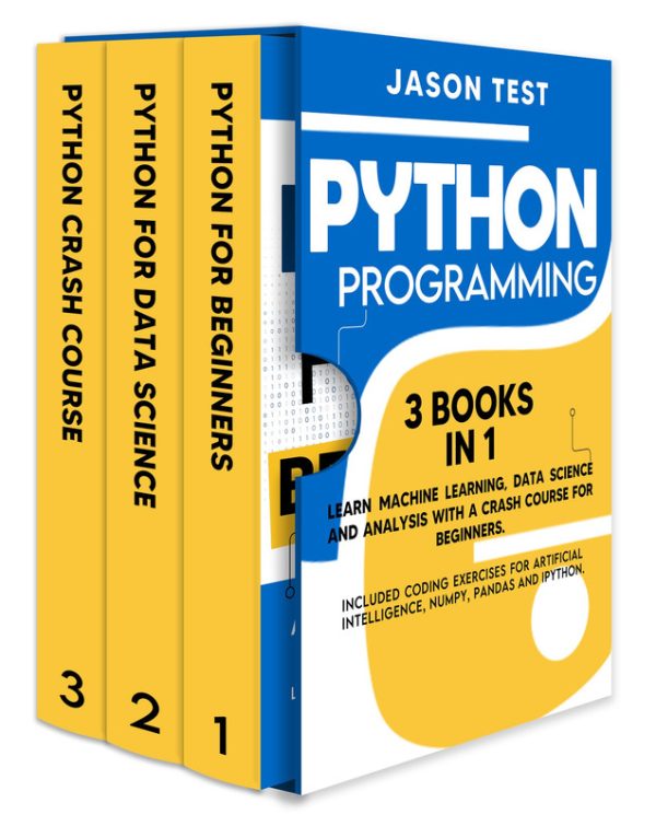 Python Programming: 3-in-1 Guide to ML, Data Science, & Analysis