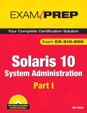 Solaris 10 System Administration: Complete Certification Solution (2008-2009)