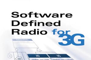 Software Defined Radio for 3G: A Practical Guide (Paul Burns)