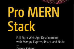 Pro MERN Stack: Full Stack Web Development with Mongo, Express, React, and Node (2019)