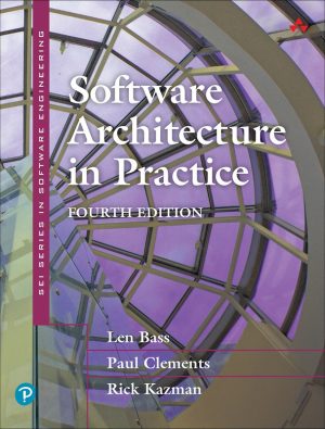 Software Architecture in Practice: Best Practices for Building Systems (2021)