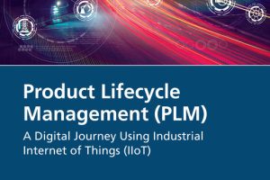 Product Lifecycle Management (PLM): Digital Transformation with IIoT