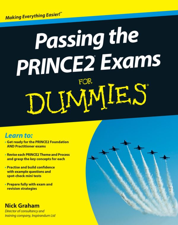 Passing the PRINCE2 Exams For Dummies: A Complete Study Guide