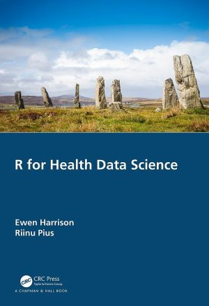 R for Health Data Science: Applying R in Healthcare Analytics