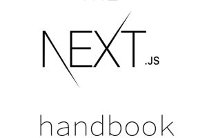 The NEXT.js Handbook: Build Scalable Web Applications (2019)