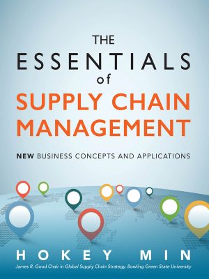 Essentials of Supply Chain Management: New Concepts & Applications
