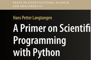 A Primer on Scientific Programming with Python: Essential Techniques
