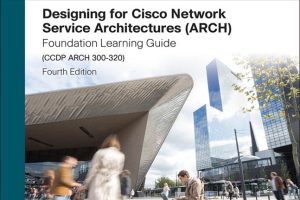 Designing for Cisco Network Service Architectures (ARCH) Guide