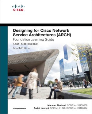 Designing for Cisco Network Service Architectures (ARCH) Guide