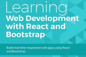 Learning Web Development with React & Bootstrap: Build Modern Websites