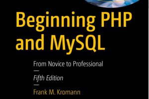 Beginning PHP & MySQL: From Novice to Professional Web Development