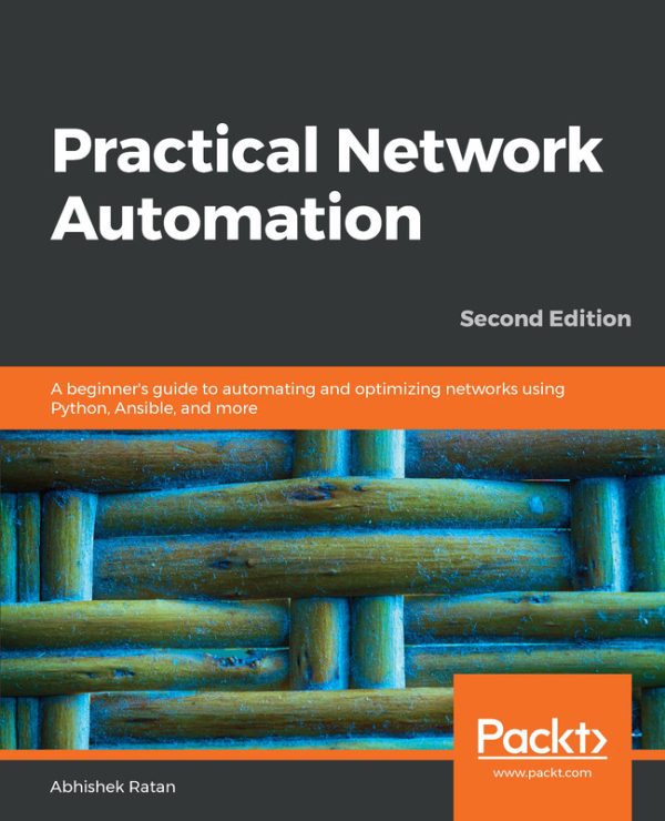 Practical Network Automation: Second Edition for Network Engineers