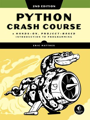 Python Crash Course: Hands-On Introduction to Programming (2nd Edition)